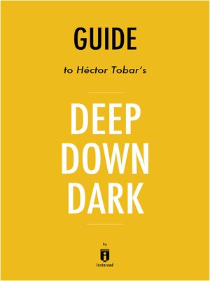 cover image of Guide to Héctor Tobar's Deep Down Dark by Instaread